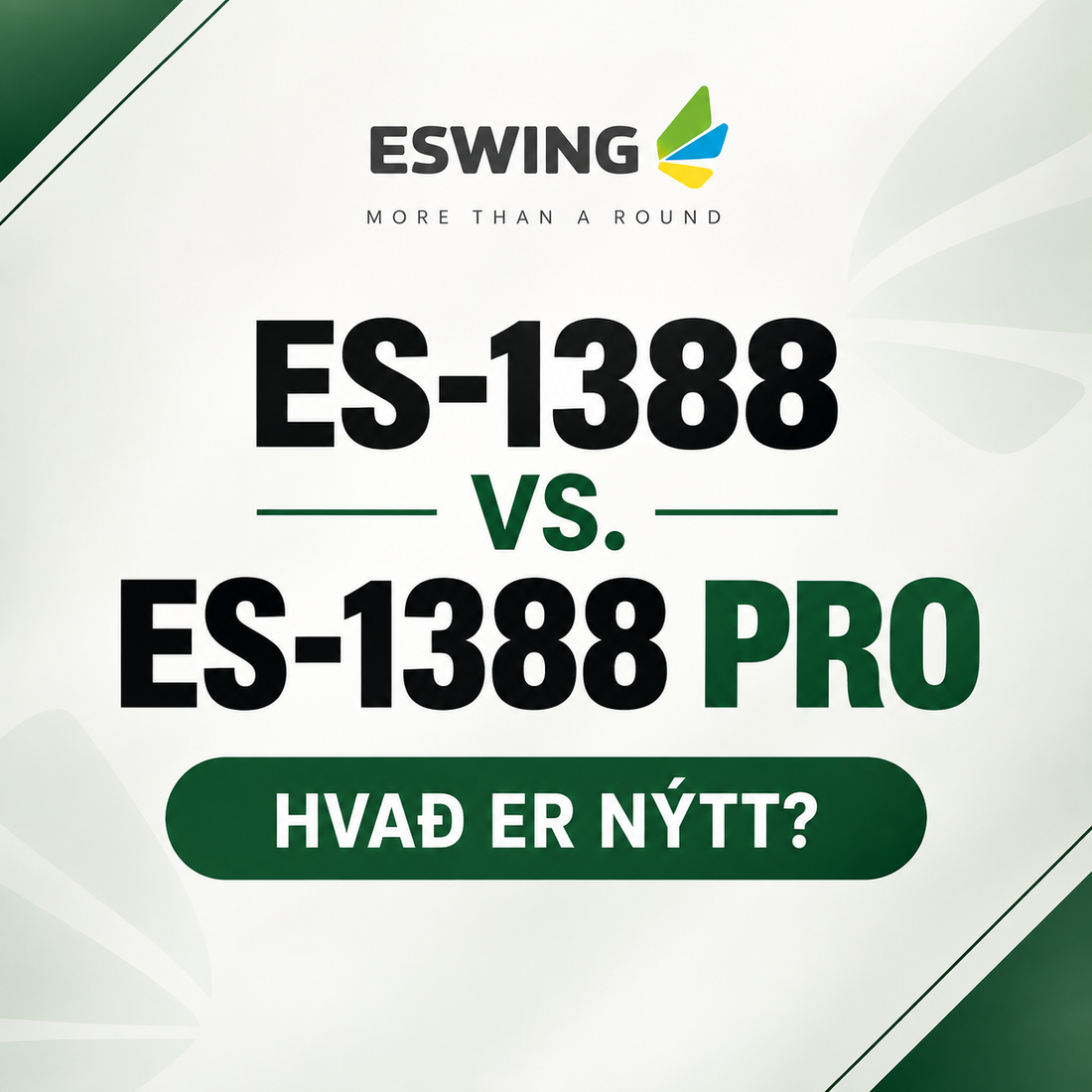 ES-1388 vs. ES-1388 PRO – hvað er nýtt?