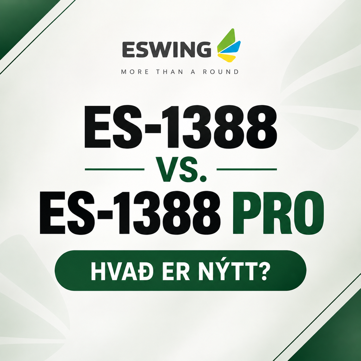 ES-1388 vs. ES-1388 PRO – hvað er nýtt?